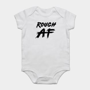 Rough AF Black Baby Bodysuit